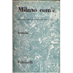 Milano com'è - La cultura nelle sue strutture dal 1945 a oggi